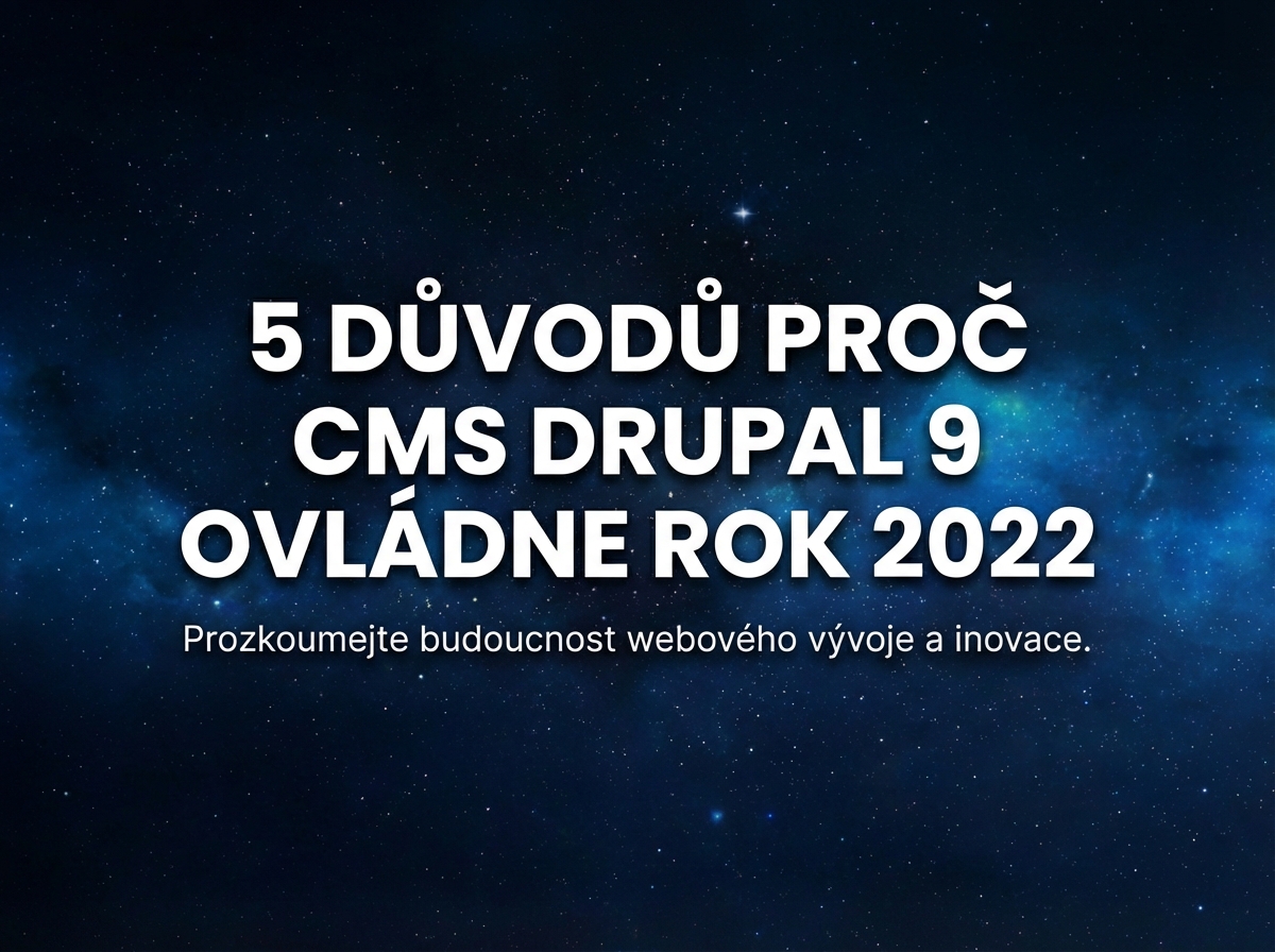 Drupal ovládne 2022