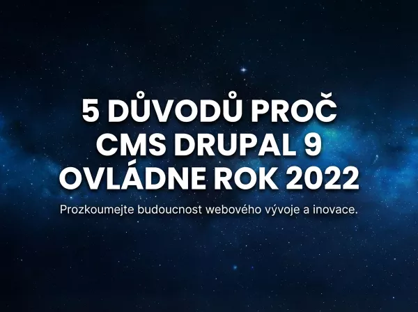 Drupal ovládne 2022